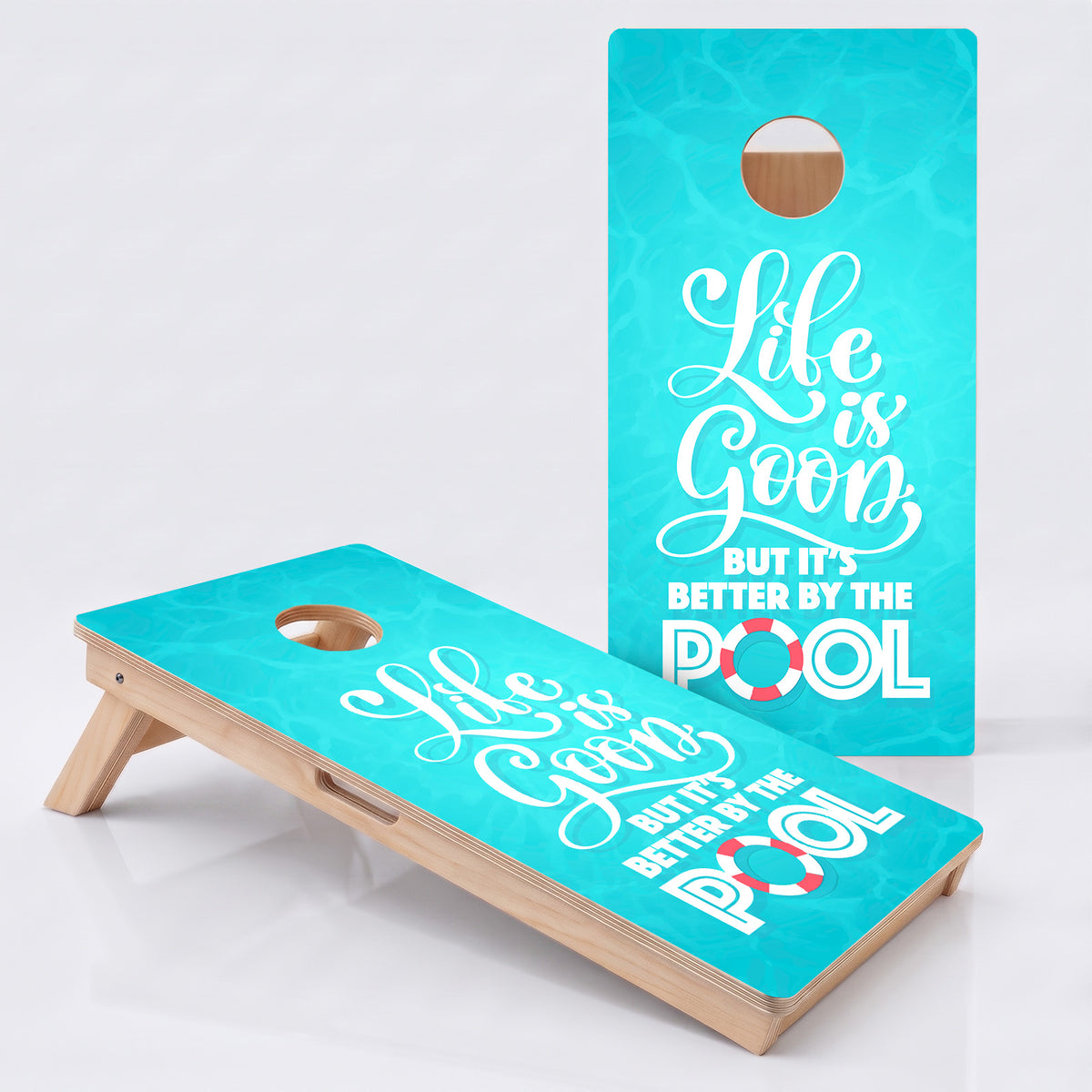 Life Is Good But It's Better By The Pool Professional Cornhole Boards