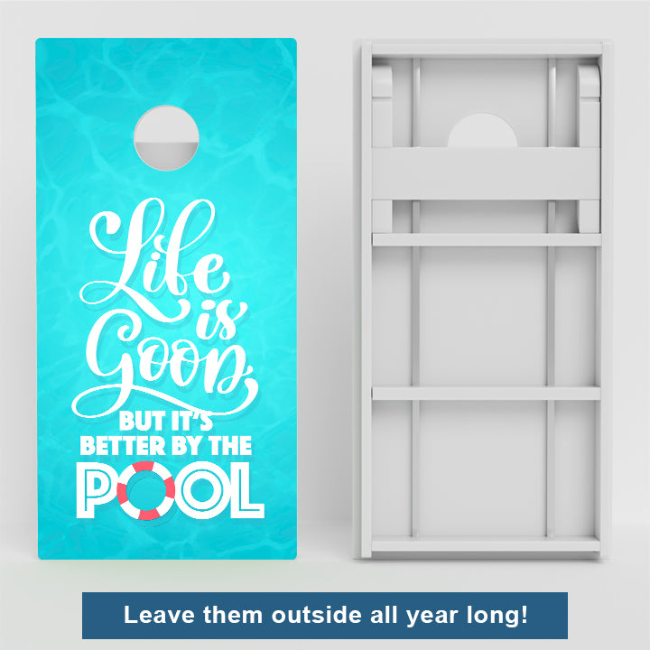 Life Is Good But It's Better By The Pool Weather Proof Cornhole Boards